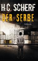 H.C. Scherf: Der Serbe ★★★★★