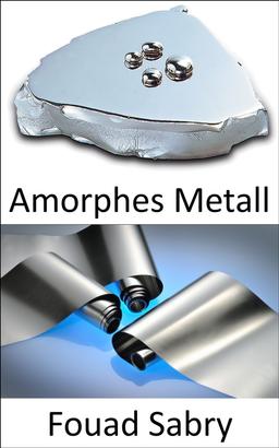 Amorphes Metall