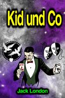 Jack London: Kid und Co 
