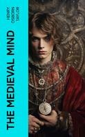 Henry Osborn Taylor: The Medieval Mind 