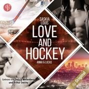 Love and Hockey - Lucas & Anna - L.A. Hawks Eishockey, Band 4 (Ungekürzt)