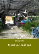 Ellis Brink: Mord im Glashaus ★★★★★