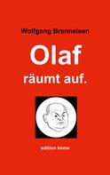 Wolfgang Brenneisen: Olaf räumt auf. 