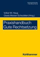 Volker M. Haug: Praxishandbuch Gute Rechtsetzung 
