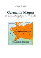 Walter Krüger: Germania Magna 