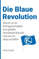 Peter Staub: Die Blaue Revolution ★