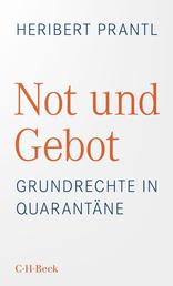 Not und Gebot - Grundrechte in Quarantäne