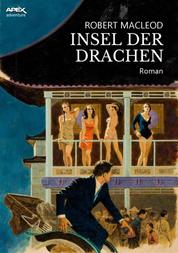 INSEL DER DRACHEN - Ein Abenteuer-Roman