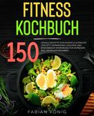 Fabian König: Fitness Kochbuch 