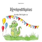 Dagny Karlsson: Krokodilkalas 