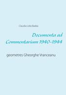 Claudia Lidia Badea: Documenta ad Commentarium 1940-1944 