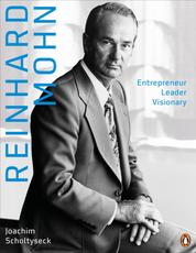 Reinhard Mohn - Entrepreneur – Leader – Visionary