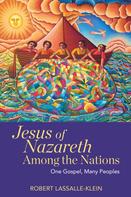 Robert Lassalle-Klein: Jesus of Nazareth Among the Nations 