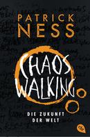 Patrick Ness: Chaos Walking - Die Zukunft der Welt ★★★★★