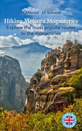 Hiking Meteora Monasteries - Explore the most popular routes to the monasteries