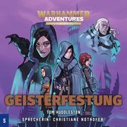 Warhammer Adventures - Die Acht Reiche 05 - Die Geisterfestung