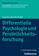 Dirk Hagemann: Differentielle Psychologie und Persönlichkeitsforschung 