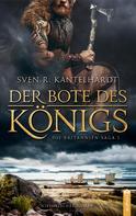 Sven R. Kantelhardt: Der Bote des Königs. ★★★★