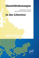 Hermann Gätje: Identitätskonzepte in der Literatur 