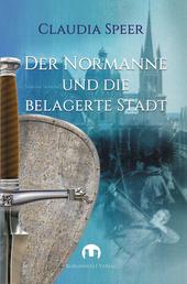Der Normanne und die belagerte Stadt - Historischer Roman