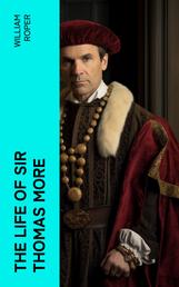 The Life of Sir Thomas More