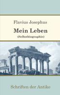 Flavius Josephus: Mein Leben (Selbstbiographie) 