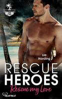 Lia Harding: Rescue Heroes – Rescue my Love ★★★★