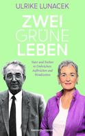 Ulrike Lunacek: Zwei grüne Leben 