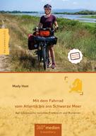 Mady Host: Mit dem Fahrrad vom Atlantik bis ans Schwarze Meer ★★★★★
