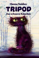 Hanna Nolden: Tripod – Das schwarze Kätzchen 