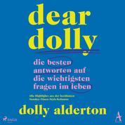Dear Dolly: Die besten Antworten auf die wichtigsten Fragen im Leben - Alle Highlights aus der berühmten Sunday-Times-Style-Kolumne