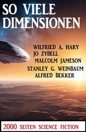So viele Dimensionen: 2000 Seiten Science Fiction