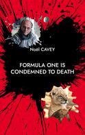 Noël Cavey: Formula One is condemned to death 