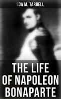 Ida M. Tarbell: The Life of Napoleon Bonaparte 
