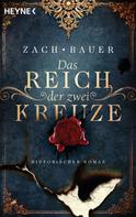 Bastian Zach: Das Reich der zwei Kreuze ★★★★