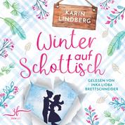 Winter auf Schottisch - Highland-Liebesroman