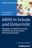 Manfred Döpfner: ADHS in Schule und Unterricht 