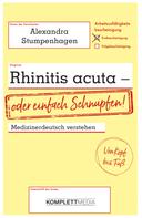 Alexandra Stumpenhagen: Rhinitis acuta - oder einfach Schnupfen 