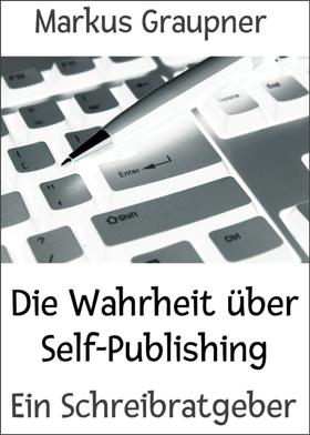 Die Wahrheit über Self-Publishing