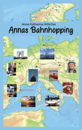 Annas Bahnhopping - 2021-2023