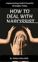 DR KILLIAN HOLLAND: HOW TO DEAL WITH A NARCISSIST 
