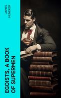James Huneker: Egoists, A Book of Supermen 