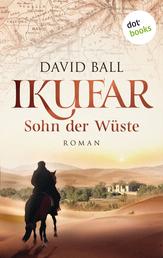 Ikufar - Sohn der Wüste - Roman