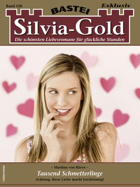 Silvia-Gold 136 - Liebesroman