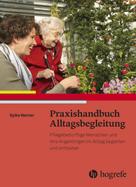 Sylke Werner: Praxishandbuch Alltagsbegleitung 
