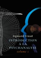 Sigmund Freud: Introduction à la psychanalyse 