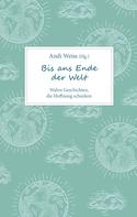 Andi Weiss: Bis ans Ende der Welt 