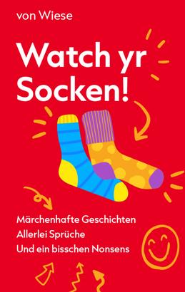 Watch yr Socken!