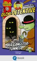 Erhard Dietl: Olchi-Detektive 20. Der Gangster-Tunnel ★★★★★