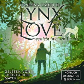 Lynx Love - Verliebt in einen Luchs (ungekürzt)
